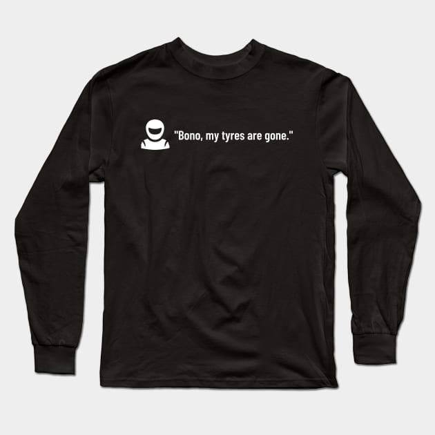 Bono, my tyres are gone Long Sleeve T-Shirt by B-awesome Store